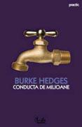 Conducta de milioane. Oricine isi poate construi o conducta de venit permanent in noua economie - Editia a III-a - Burke Hedges