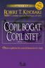 Copil bogat, copil istet. Startul financiar in viata - Editia a III-a revizuita - Robert T. Kiyosaki, Sharon L. Lechter