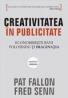 Creativitatea in publicitate - Pat Fallon