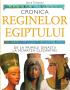 Cronica reginelor Egiptului - Joyce Tyldesley