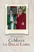 CuMinte la Dalai Lama - Irina Sz?sz