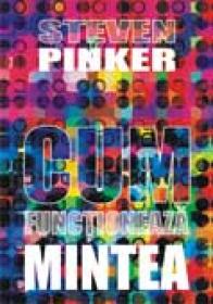 Cum functioneaza mintea - Steven Pinker