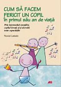 Cum sa facem fericit un copil in primul sau an de viata - Nessia Laniado