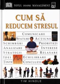 Cum sa reducem stresul - Tim Hindle