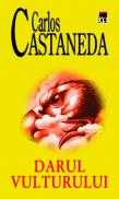 Darul vulturului - Carlos Castaneda