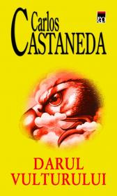 Darul vulturului - Carlos Castaneda