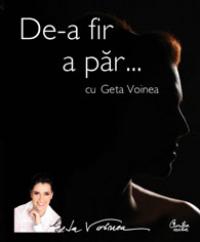 De-a fir a par… cu Geta Voinea - Sfaturi practice pentru un par frumos si sanatos - Geta Voinea
