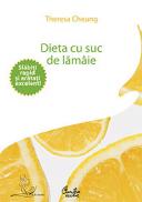 Dieta cu suc de lamaie - Slabiti rapid si aratati excelent - Theresa Cheung