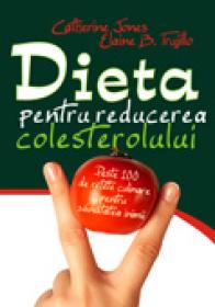Dieta pentru reducerea colesterolului - Catherine Jones