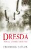 Dresda - Frederick Taylor