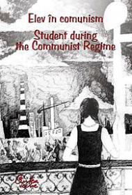 Elev in comunism - Student during the Communist Regime - * * *
