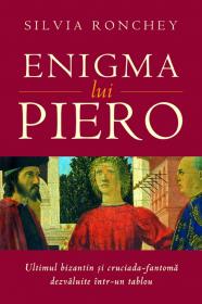 Enigma lui Piero - Silvia Ronchey