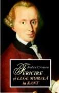 Fericire si lege morala la Kant - Rodica Croitoru