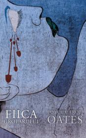 Fiica groparului - Joyce Carol Oates