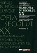 Filosofia in secolul XX, vol. I, II - Huegli Anton, Luebcke Poul