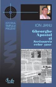 Gheorghe Apostol si Scrisoarea celor sase - Ion Jianu