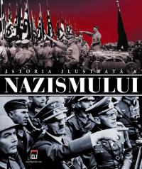 Istoria ilustrata a nazismului - Flavio Floriani