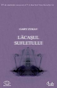 Lacasul sufletului - Gary Zukav