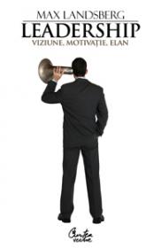 Leadership. Viziune, motivatie, elan - Editia a II-a - Max Landsberg