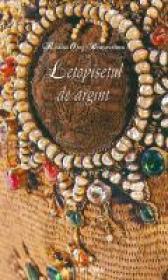 Letopisetul De Argint. - Rodica Ojog-Brasoveanu