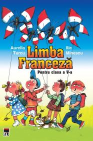 Limba franceza clasa a V a - Aurelia Turcu Ilie Minescu
