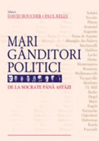 Mari ganditori politici / editie necartonata - David Boucher, Paul Kelly