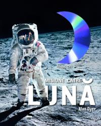 Misiune catre Luna - Alan Dyer