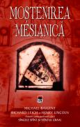 Mostenirea mesianica - Michael Baigent Richard Leigh