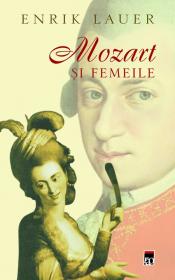 Mozart si femeile - Enrik Lauer