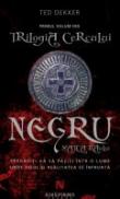 Negru. Matca Raului - Ted Dekker