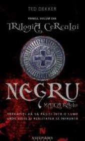 Negru. Matca Raului - Ted Dekker
