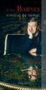 Nimicul De Temut - Julian Barnes