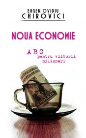 Noua economie - Eugen Ovidiu Chirovici