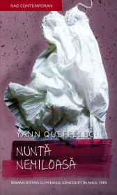 Nunta nemiloasa - Yann Queffelec