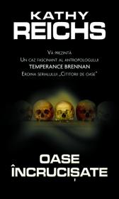 Oase incrucisate - Kathy Reichs