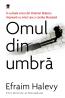 Omul din umbra - Efraim Halevy