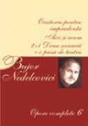 Opere complete 6 - Nedelcovici Bujor
