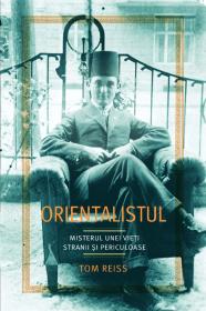 Orientalistul - Tom Reiss