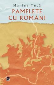 Pamflete cu romani - Marius Tuca