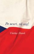 Pe scurt, va rog! - V?clav Havel