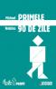 Primele 90 de zile - Strategii de succes pentru noii conducatori, la orice nivel - Michael Watkins