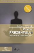 Puterea prezentului. Ghid de dezvoltare spirituala - Editia a IV-a - Eckhart Tolle