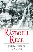 Razboiul rece - John Lewis Gaddis