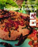 Retete pentru bucatarie dietetica - ***