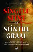 Sangele Sfant si Sfantul Graal - Michael Baigent Richard Leigh Henry Lincoln