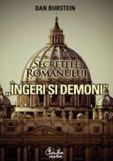 Secretele romanului „Ingeri si demoni“ - Dan Burstein, Arne de Keijyer (editori)