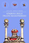 Simbolurile francmasoneriei - Jules Boucher