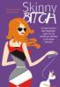 Skinny bitch - Rory Freedman, Kim Barnouin