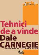 Tehnici de a vinde - Editia: a II-a - Dale Carnegie Associates, Inc., J. Oliver Crom & Michael Crom
