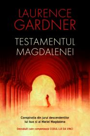 Testamentul Magdalenei - Laurence Gardner